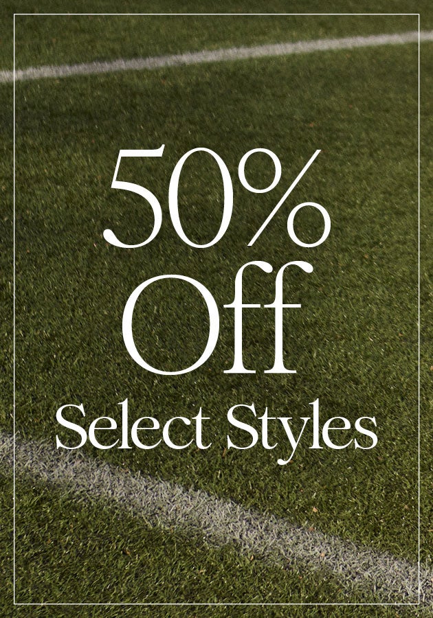 50% Off Select Styles